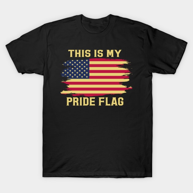 This Is My Pride Flag USA American Patriotic T-Shirt by Flow-designs